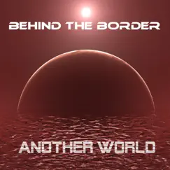 Another World by Behind the Border album reviews, ratings, credits
