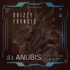 Anubis - Single by Drizzy Frvncis album reviews, ratings, credits