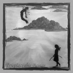 Irreplaceable Beings - EP by Irreplaceable Beings album reviews, ratings, credits