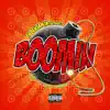 Boomin - Single album lyrics, reviews, download