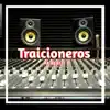 Traicioneros - Single album lyrics, reviews, download