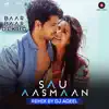 Sau Aasmaan Remix - Single album lyrics, reviews, download
