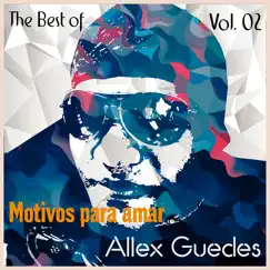 Motivos Para Amar - The Best of Allex Guedes Vol. 02 by Allex Guedes album reviews, ratings, credits