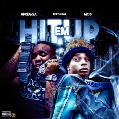 Hit 'em Up - Single (feat. MO3) - Single by Adregga album reviews, ratings, credits