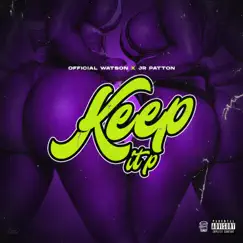 Keep It P (feat. JR Patton) - Single by Official Watson album reviews, ratings, credits