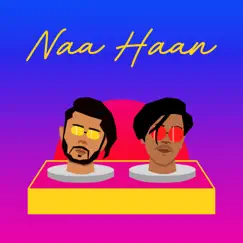 Naa Haan (feat. Aditya Billboard) Song Lyrics