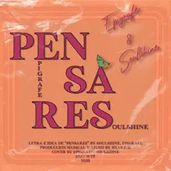 PENSARES (feat. Soulshine) Song Lyrics