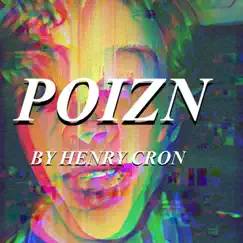 Poizn - Single by Henry Cron album reviews, ratings, credits