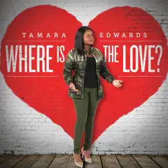 Where Is the Love? - Single by Tamara Edwards album reviews, ratings, credits