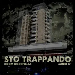 STO TRAPPANDO (feat. DOOM GOODFELLAS) Song Lyrics