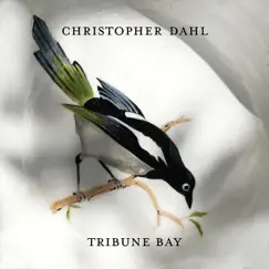 Tribune Bay - Single by Christopher Dahl album reviews, ratings, credits