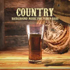 Country - Background Music for Pubs & Bars by Acoustic Country Band album reviews, ratings, credits