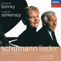 Robert & Clara Schumann: Lieder - Frauenliebe und Leben by Barbara Bonney & Vladimir Ashkenazy album reviews, ratings, credits