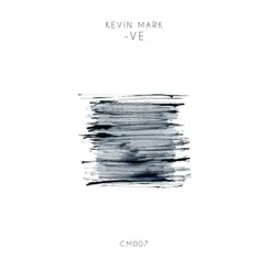 -Ve by Kevin Mark album reviews, ratings, credits