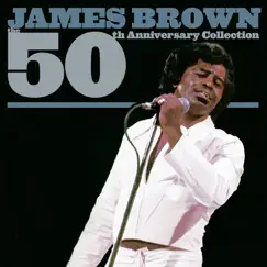 The 50th Anniversary Collection by James Brown album reviews, ratings, credits