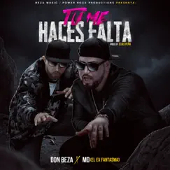 Tu Me Haces Falta (feat. MD Otero) - Single by Don Beza album reviews, ratings, credits