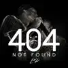 404 Not Found - EP album lyrics, reviews, download