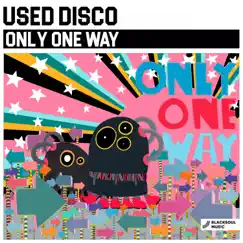Only One Way - Single by Used Disco album reviews, ratings, credits