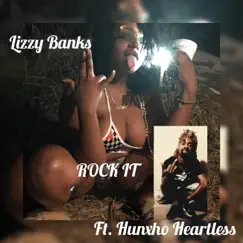 ROCK IT (feat. HUNXHO HEARTLESS) - Single by Lizzy Banks album reviews, ratings, credits