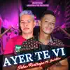 Ayer Te Ví (feat. Joel Alex) - Single album lyrics, reviews, download