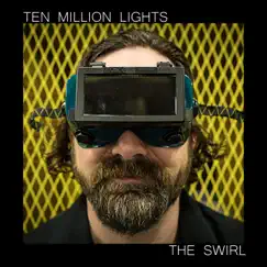 The Swirl - Single by Ten Million Lights album reviews, ratings, credits