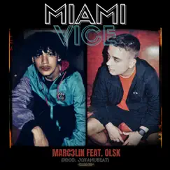 Miami Vice (feat. OLSK) - Single by Marc3lin album reviews, ratings, credits