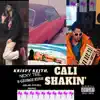 Cali Shakin' (feat. Nick Tara & George Kush) - Single album lyrics, reviews, download