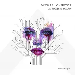 White Flag - Single by Michael Chiritos & Lorraine Roar album reviews, ratings, credits