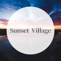 Sunset Village by Cafe BGM channel album reviews, ratings, credits