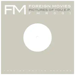 Pictures of You - Single by Foreign Movies album reviews, ratings, credits