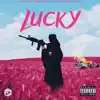 Lucky (feat. Wook, SMOKE1, Lucks, AJaX the KiNG & YKB) - Single album lyrics, reviews, download