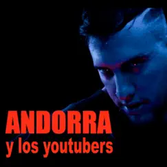 Andorra y los Youtubers - Single by Ivangel Music album reviews, ratings, credits