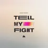 Tell My Fight - Single album lyrics, reviews, download