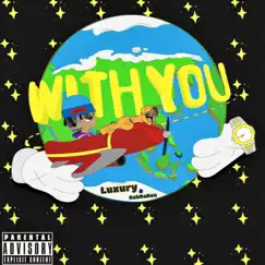 With You (feat. RobDaDon) - Single by Luxury album reviews, ratings, credits