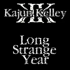 Long Strange Year Song Lyrics