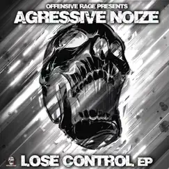Lose Control - Single by Agressive Noize album reviews, ratings, credits