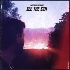 See the Sun - Single by Raffaele Petralia album reviews, ratings, credits