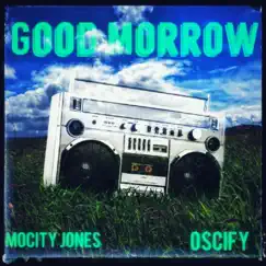 Good Morrow (feat. Oscify) - Single by Mocity Jones album reviews, ratings, credits