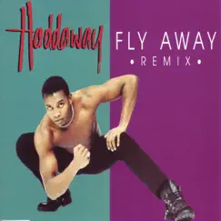 Fly Away (Remix) - EP by Haddaway album reviews, ratings, credits