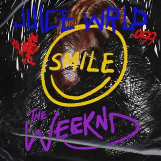 Smile - Single by Juice WRLD & The Weeknd album download
