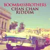 Chan Chan Riddim - Single album lyrics, reviews, download