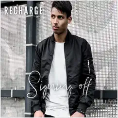 Signing Off (Radio Edit) - Single by Recharge album reviews, ratings, credits