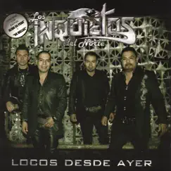 Locos Desde Ayer by Los Inquietos del Norte album reviews, ratings, credits