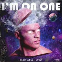Im On One - Single by Slow Sense & DOUG! album reviews, ratings, credits