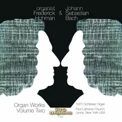 Organist Frederick Hohman & Johann Sebastian Bach, Vol. 2 by Frederick Hohman album reviews, ratings, credits