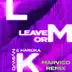 Leave or Lmk (Marvico Remix) - Single album cover