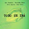 Todo Se Irá - Single album lyrics, reviews, download