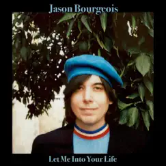 Let Me into Your Life - Single by Jason Bourgeois album reviews, ratings, credits