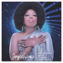 Everybody's Going Through Something by Joyce Sims album reviews, ratings, credits