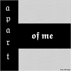 Apart of Me - Single by Byzo album reviews, ratings, credits